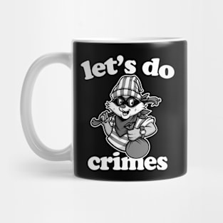 Funny Raccoon Let's Do Crimes Vintage design Mug